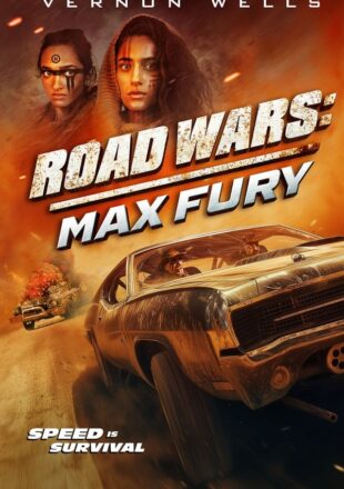 Road Wars: Max Fury 2024 English With Subtitle 480p 720p 1080p