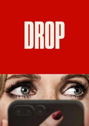 Drop 2025 Dual Audio Hindi-English With Subtitle 480p 720p 1080p