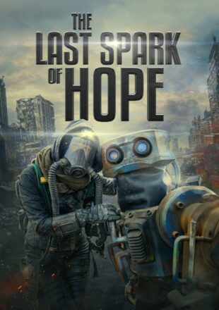 The Last Spark of Hope 2023 French With Hindi Subtitle 480p 720p 1080p