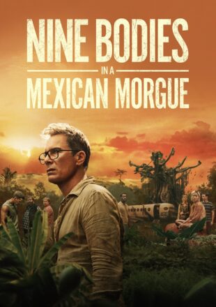 Nine Bodies in a Mexican Morgue Season 1 English With Hindi Subtitle S01E06 Added