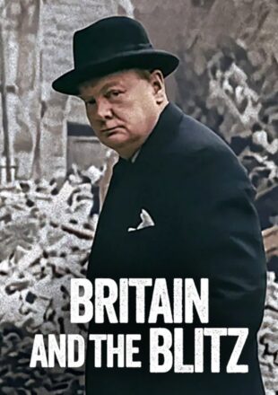 Britain and the Blitz 2025 Dual Audio Hindi-English 480p 720p 1080p