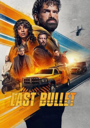 Last Bullet 2025 Dual Audio Hindi-English 480p 720p 1080p