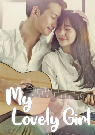 My Lovely Girl Season 1 Hindi Dubbed 720p 1080p All Episode
