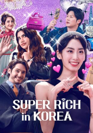 Super Rich in Korea Season 1 Korean With Hindi Subtitle 720p 1080p All Episode